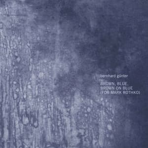 Brown, Blue, Brown On Blue (for Mark Rothko)