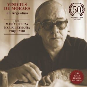 Vinicius de Moraes en Argentina (Edicion 50 Aniversario)