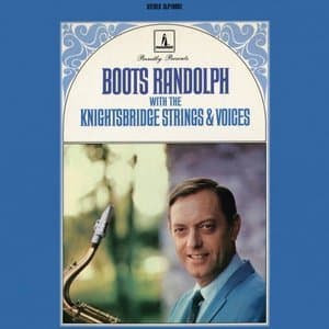 Boots Randolph With The Knightsbridge Strings & Voices