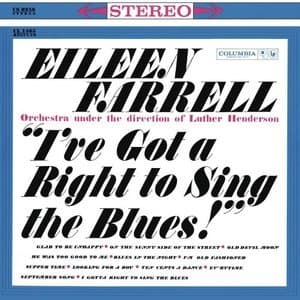 Eileen Farrell - I've Got a Right to Sing the Blues!