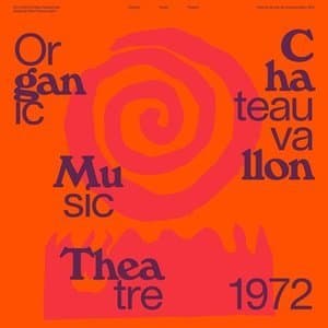 Organic Music Theatre: Festival de Jazz de Chateauvallon 1972