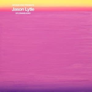 Arthur King Presents Jason Lytle: NYLONANDJUNO