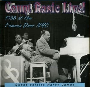 Count Basie Live! 1938 At The Famous Door NYC