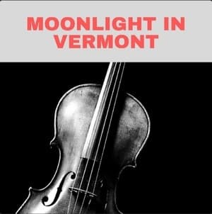 Moonlight in Vermont