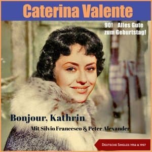 90! Alles Gute zum Geburtstag! - Bonjour, Kathrin (Deutsche Singles 1956 + 1957)