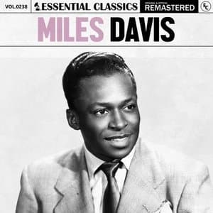 Essential Classics, Vol. 238: Miles Davis