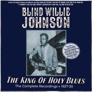 The King Of Holy Blues: The Complete Recordings 1927-30