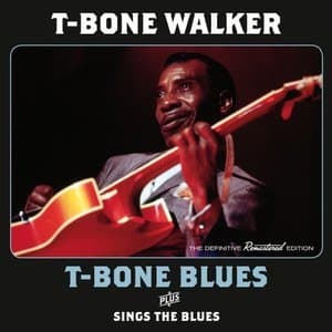 T-Bone Blues Plus Sings the Blues Plus 5 Bonus Tracks