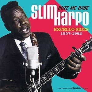 Buzz Me Babe: Excello Sides, 1957-1962