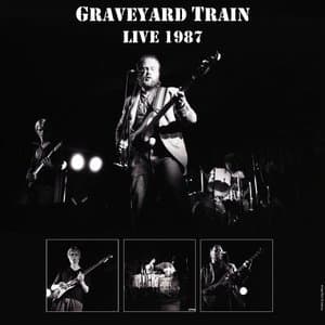 GRAVEYARD TRAIN (LIVE 1987)