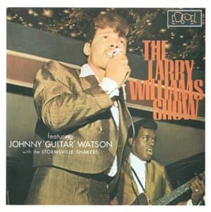 The Larry Williams Show Featuring Johnny Guitar Watson With The Stormsville Shakers