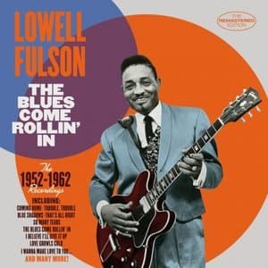 The Blues Come Rollin In: 1952 - 1962 Recordings