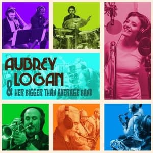 Aubrey Logan & her Bigger than Average Band (Big Band Version)