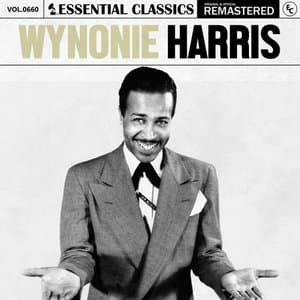 Essential Classics, Vol. 660: Wynonie Harris