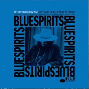Blue Spirits: 85 Years of Blue Note Records (Selected by Don Was)