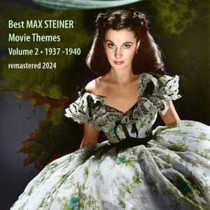 Best MAX STEINER Movie Themes, Vol. 2 (1937 - 1940)