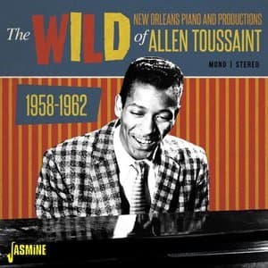 The Wild New Orleans Piano & Productions of Allen Toussaint