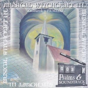 Musical Witchcraft III: Psalms & Soundtrack