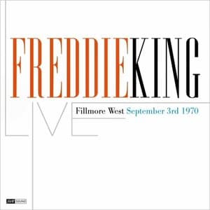 Freddie King (Live Fillmore West September 3rd. 1970)