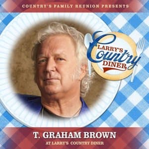 T. Graham Brown at Larrys Country Diner (Live / Vol. 1)