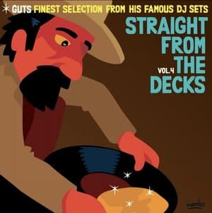 Straight from the Decks, Vol. 4 (Guts Finest Selection from His Famous DJ Sets)