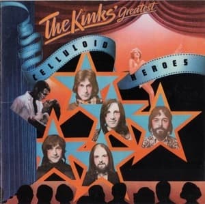 Celluloid Heroes - The Kinks' Greatest