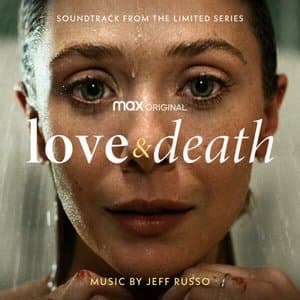 Love & Death (Soundtrack from the HBO(r) Max Original Limited Series)