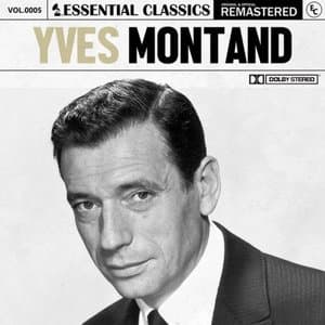Essential Classics, Vol.5: Yves Montand