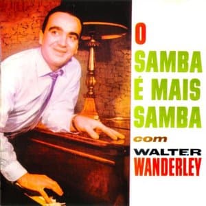 Samba E Mais Samba com Walter Wanderley