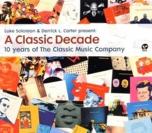 A Classic Decade - 10 Years Of The Classic Music Company