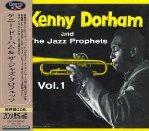 Kenny Dorham and the Jazz Prophets, Vol.1