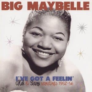 Ive Got a Feelin - Okeh & Savoy Recordings 1952-56