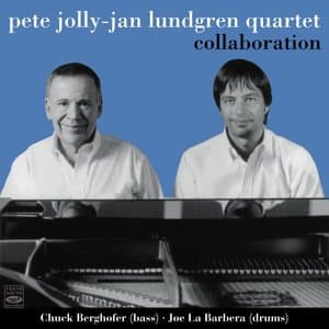 Pete Jolly: Jan Lundgren Quartet. Collaboration