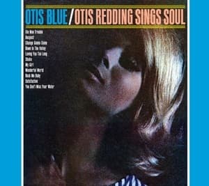 Otis Blue / Otis Redding Sings Soul