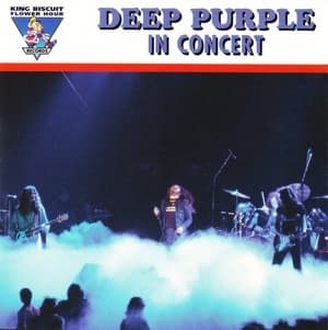King Biscuit Flower Hour Presents: Deep Purple In Concert