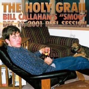 The Holy Grail: Bill Callahan's "Smog" Dec.10, 2001 Peel Session