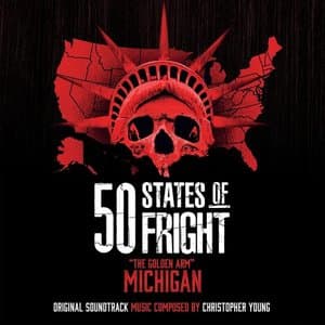 50 States Of Fright: The Golden Arm Michigan (Original Soundtrack)