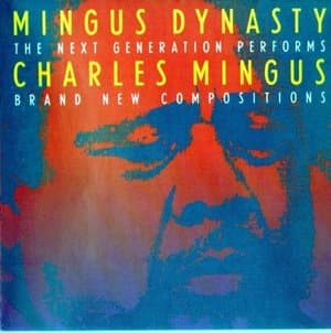 The Next Generation Performs Charles Mingus Brand New Compositions