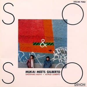 So & So-Mukai Meets Gilberto