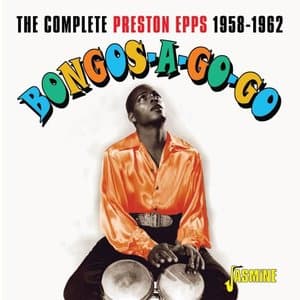 Bongos-a-Go-Go: The Complete Preston Epps