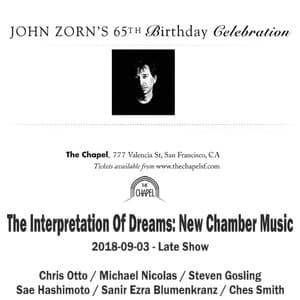 2018-09-03, The Chapel, San Francisco, CA - Late Show - New Chamber Music