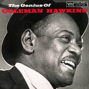 The Genius Of Coleman Hawkins