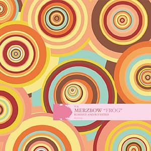 Merzbow Frog: Remixed & Revisited