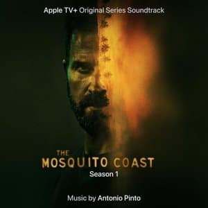 The Mosquito Coast Season 1 (Original Series Score Soundtrack)
