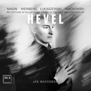 Hevel, Reflections in Polish Piano Works of the 20th and 21st Century