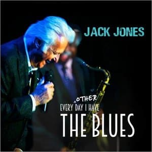 Every Other Day I Have The Blues