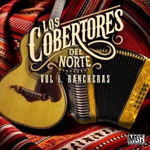 Los Cobertores del Norte (Vol.1 Rancheras)