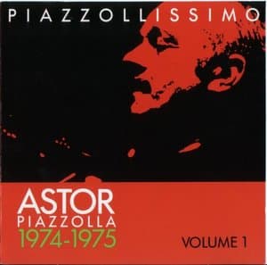 Piazzollissimo (1974-1983) vol 1