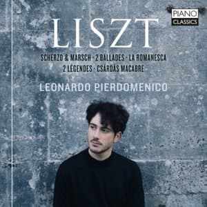 Liszt: Scherzo & Marsch, 2 Ballades, La Romanesca, 2 Legendes, Csardas macabre