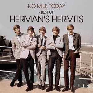 No Milk Today - Best of Hermans Hermits